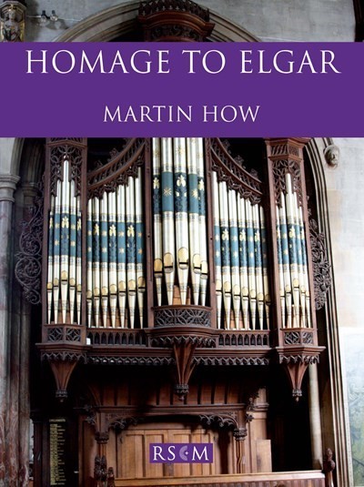 How: Homage to Elgar for Organ published by RSCM